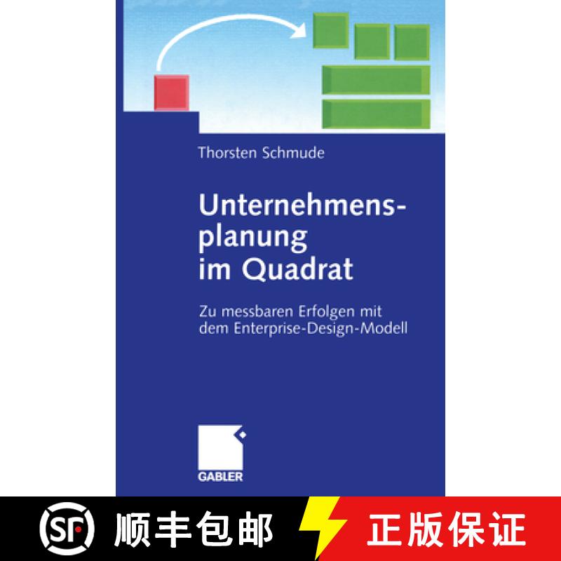 【3-4周达】Unternehmensplanung Im Quadrat: Zu Messbaren Erfolgen Mit Dem Enterprise-Design-Modell [9783322824523]