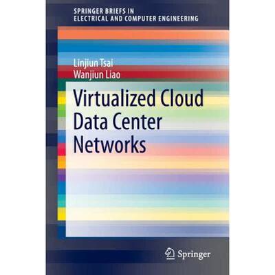 【4周达】Virtualized Cloud Data Center Networks: Issues in Resource Management. [9783319326306]