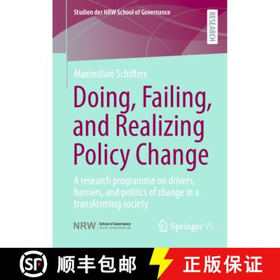【3-4周达】Doing, Failing, and Realizing Policy Change: A Research Programme on the Drivers, Barriers... [9783658497736]