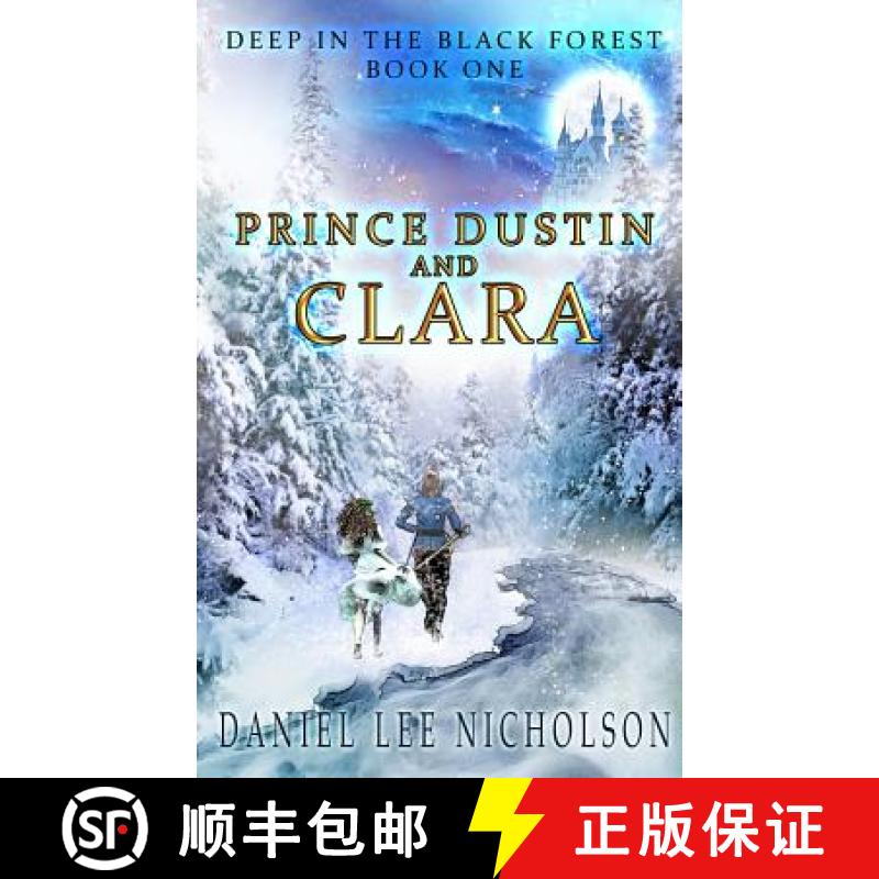【3-4周达】Prince Dustin and Clara: Deep in the Black Forest (Volume 1) [9780998619101]