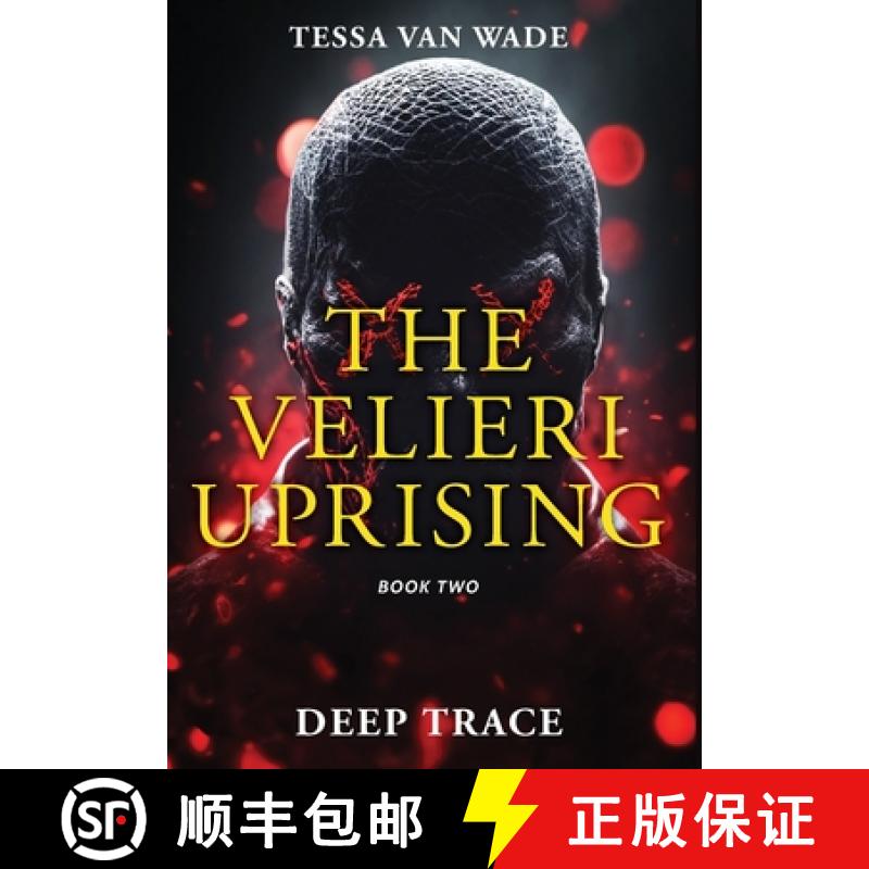【2-3周达】Deep Trace: Book Two of The Velieri Uprising [9798987874134]