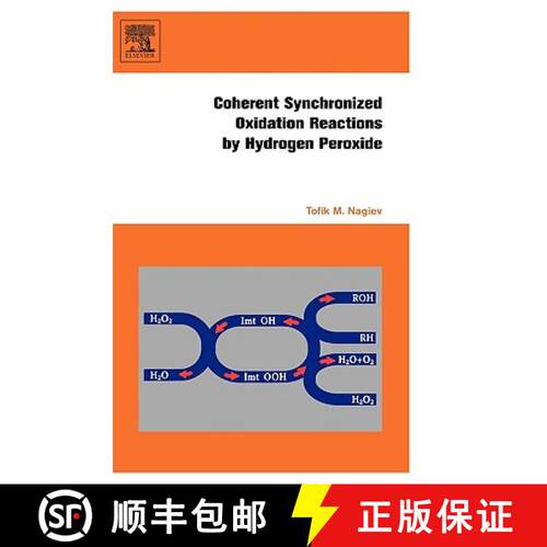 【3-4周达】精装 Coherent Synchronized Oxidation Reactions by Hydrogen Peroxide [9780444528513]