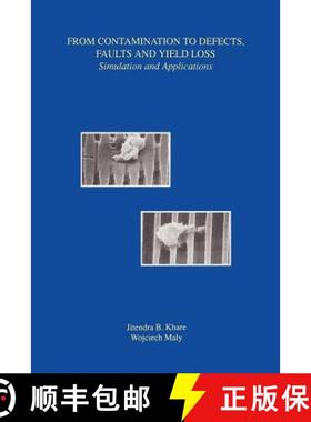 【3-4周达】From Contamination to Defects, Faults and Yield Loss : Simulation and Applications [9781461285953]