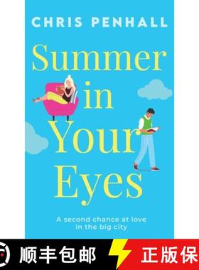 【3-4周达】Summer in Your Eyes: The brand new utterly heart-warming romance about second chances [9781781895382]