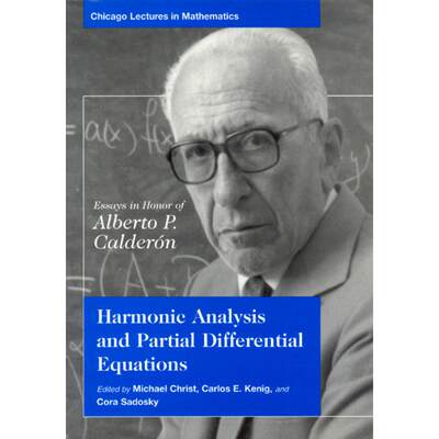 预订 Harmonic Analysis and Partial Differential Equations: Essays in Honor of Alberto P. Calderon [9780226104560]