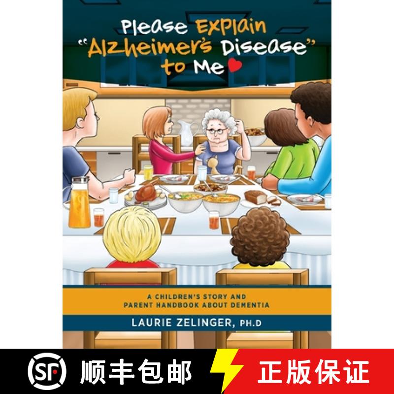 【2-3周达】Please Explain Alzheimer's Disease to Me: A Children's Story and Parent Handbook About Dem... [9781615995912]