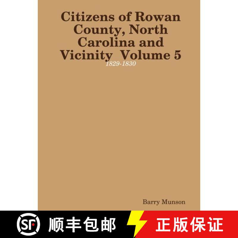 【3-4周达】Citizens of Rowan County, North Carolina and Vicinity  Volume 5: 1829-1830 [9781678015442]