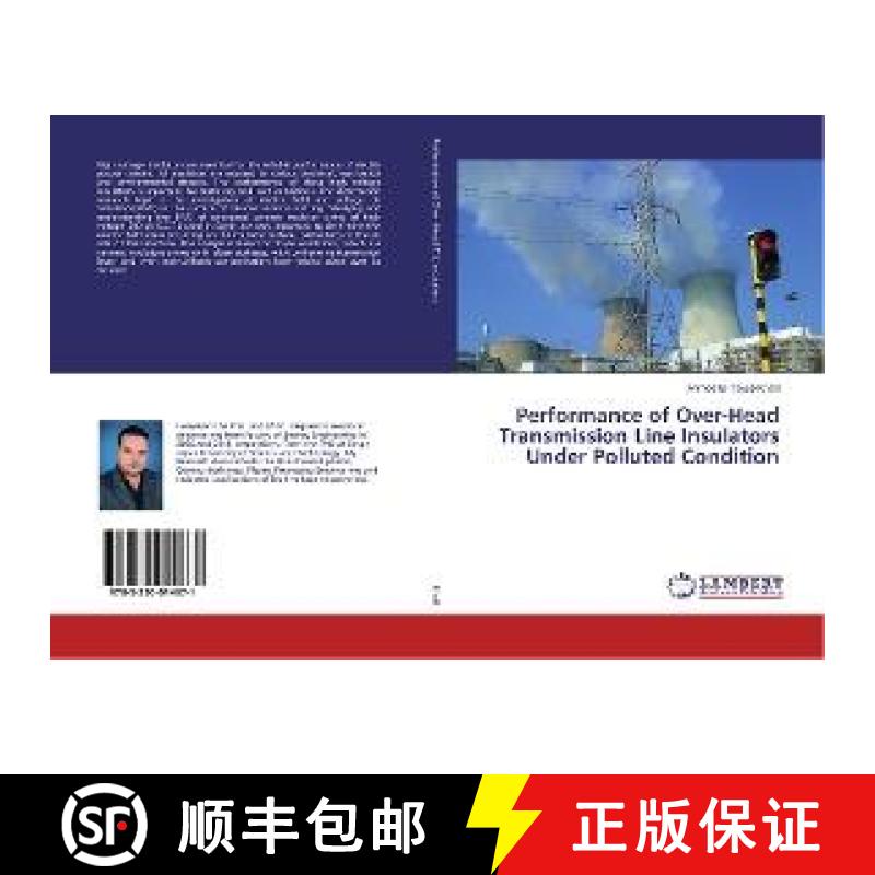 预订 Performance of Over-Head Transmission Line Insulators Under Polluted Condition [9783330014671]