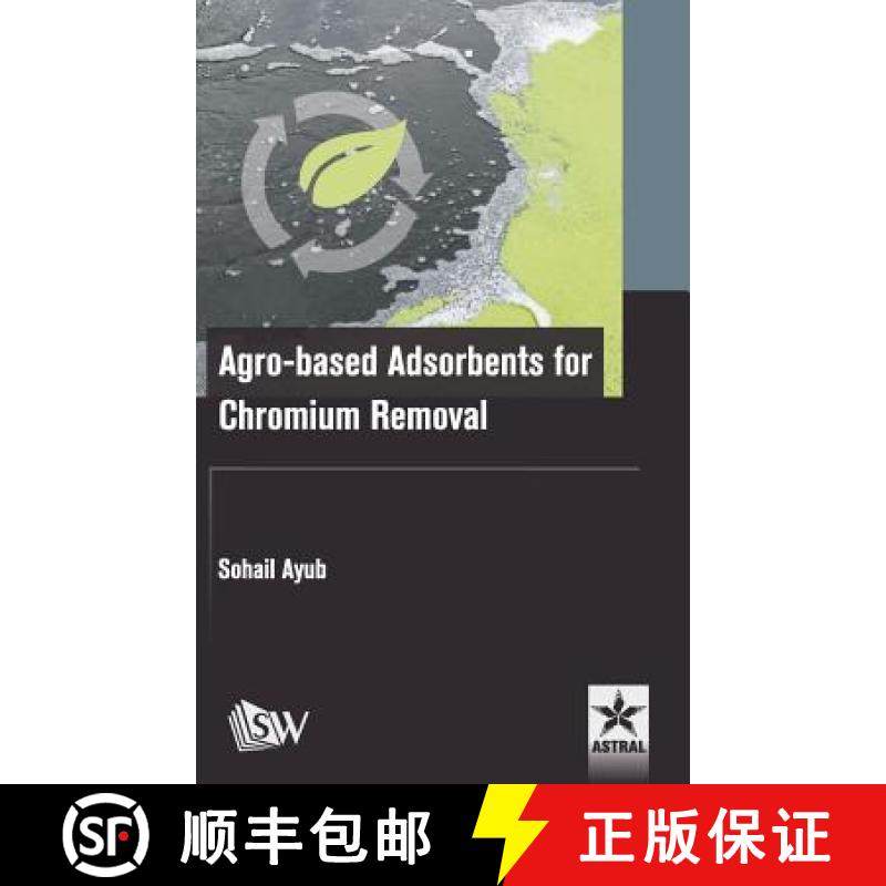 【3-4周达】Agro-based Adsorbents for Chromium Removal [9789386071293]