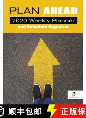 【3-4周达】Plan Ahead : 2020 Weekly Planner and Schedule Organizer [9781541966598]