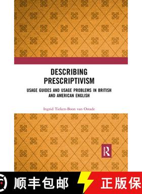 【3-4周达】Describing Prescriptivism: Usage Guides and Usage Problems in British and American English [9781032337876]