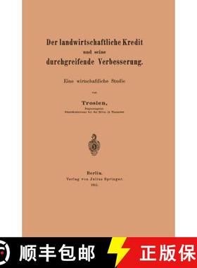 【3-4周达】Der Landwirtschaftliche Kredit Und Seine Durchgreifende Verbesserung: Eine Wirtschaftliche... [9783642904806]