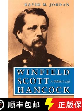 【3-4周达】Winfield Scott Hancock: A Soldier S Life [9780253210586]