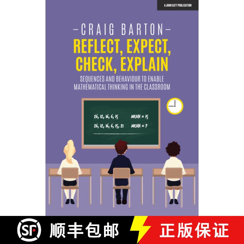 【3-4周达】Reflect, Expect, Check, Explain: Sequences and behaviour to enable mathematical thinking i... [9781912906345]