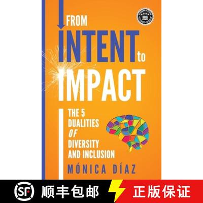 【3-4周达】From INTENT to IMPACT: The 5 Dualities of Diversity and Inclusion [9781944027704]