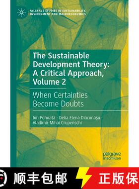 【3-4周达】The Sustainable Development Theory: A Critical Approach, Volume 2 : When Certainties Becom... [9783030613211]