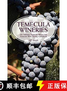 【3-4周达】Temecula Wineries: The Ultimate Temecula Winery and Temecula Wine Tasting Guidebook: Ultim... [9781603320719]