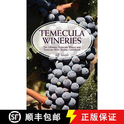 【3-4周达】Temecula Wineries: The Ultimate Temecula Winery and Temecula Wine Tasting Guidebook: Ultim... [9781603320719]