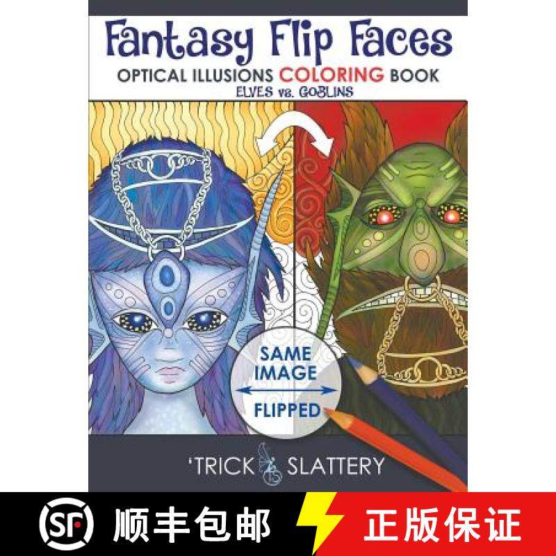 预订 Fantasy Flip Faces: Optical Illusions Coloring Book (Elves vs. Goblins) [9780993866920]