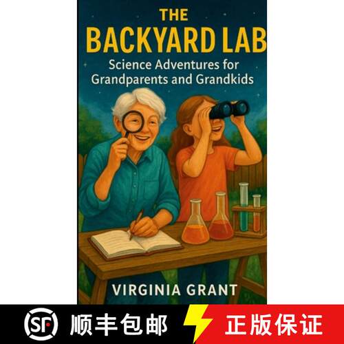 【3-4周达】The Backyard Lab: Science Adventures for Grandparents and Grandkids [9781105960642]