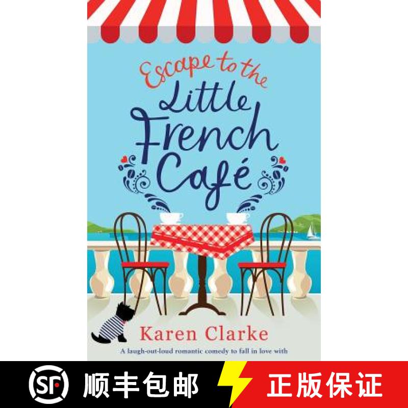 【3-4周达】Escape to the Little French Cafe: A laugh out loud romantic comedy to fall in love with [9781786817983]