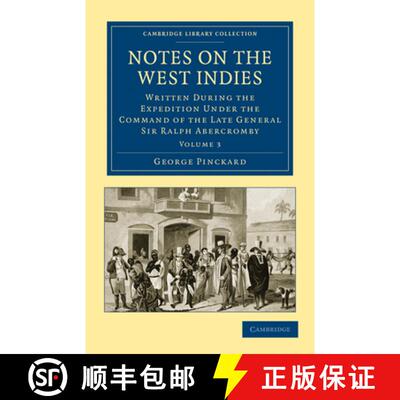【3-4周达】Notes on the West Indies: Written during the Expedition under the Command of the Late Gene... [9781108024273]