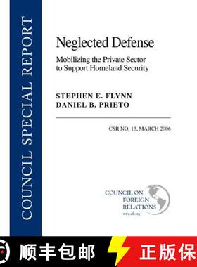 【3-4周达】Neglected Defense: Mobilizing the Private Sector to Support Homeland Security [9780876093580]