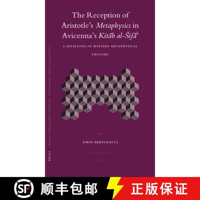 预订 The Reception of Aristotle's Metaphysics in Avicenna's Kitāb Al-Sifā': A Milestone of ... [9789004148994]