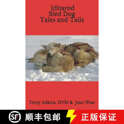 【3-4周达】Iditarod Sled Dog Tales and Tails [9780996175517]