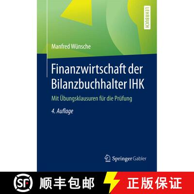 【3-4周达】Finanzwirtschaft der Bilanzbuchhalter IHK : Mit Übungsklausuren für die Prüfung (4. Auf... [9783658100728]