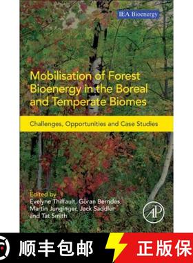 【3-4周达】Mobilisation of Forest Bioenergy in the Boreal and Temperate Biomes: Challenges, Opportuni... [9780128045145]