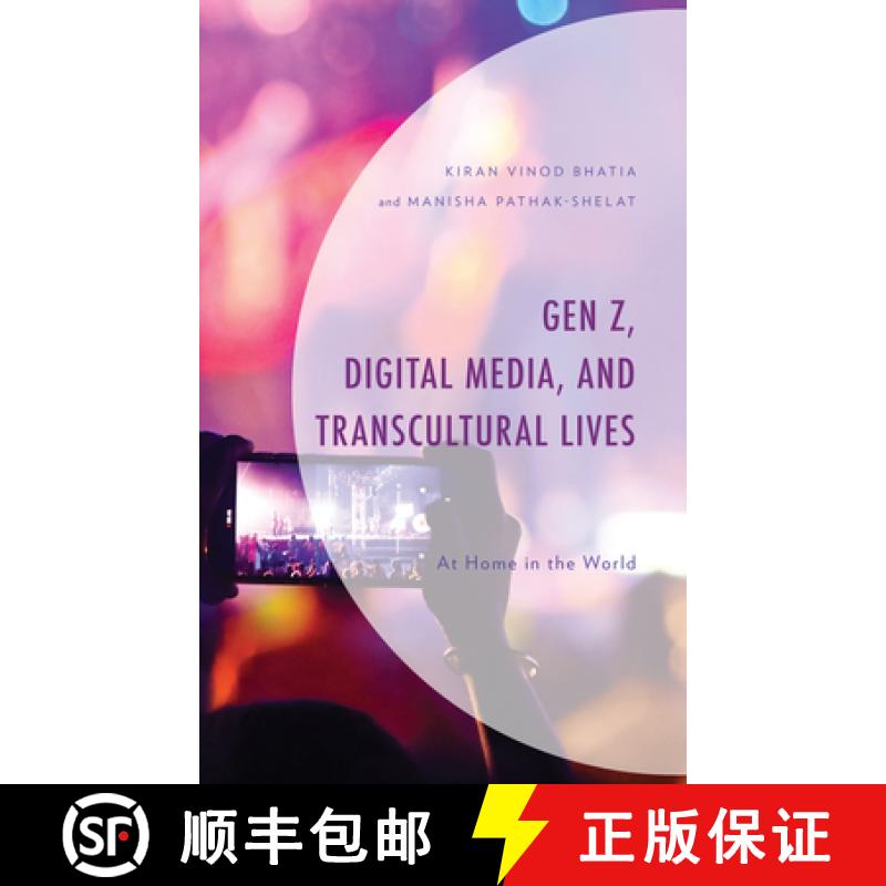 【3-4周达】Gen Z, Digital Media, and Transcultural Lives : At Home in the World [9781666917413]