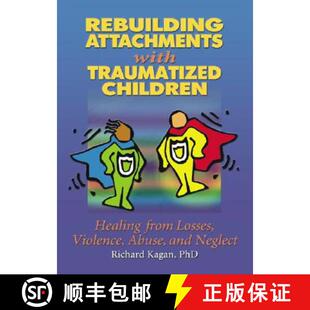 Attachments Violence an... Rebuilding 4周达 from Children Traumatized 9780789015433 Abuse Losses with Healing