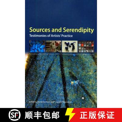 【3-4周达】Sources and Serendipity: Testimonies of Artists' Practice: Proceedings of the Third Sympos... [9781904982524]