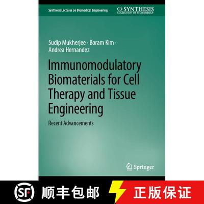 【3-4周达】Recent Advancements of Immunomodulatory Biomaterials in Cell Therapy and Tissue Engineering [9783031508431]