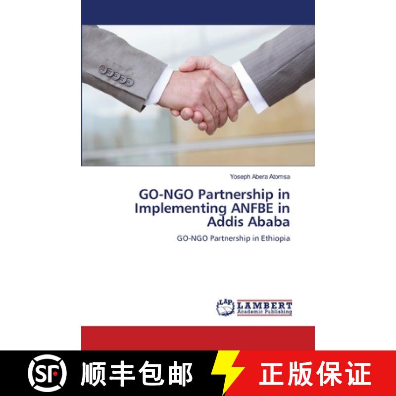 预订 GO-NGO Partnership in Implementing ANFBE in Addis Ababa [9783659355608]