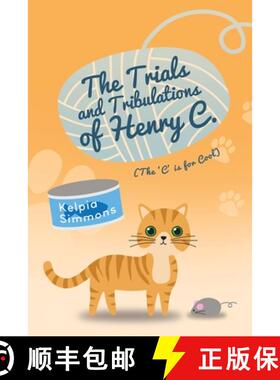 预订 The Trials and Tribulations of Henry C.: (The 'C' Is for Cool) [9781649131058]