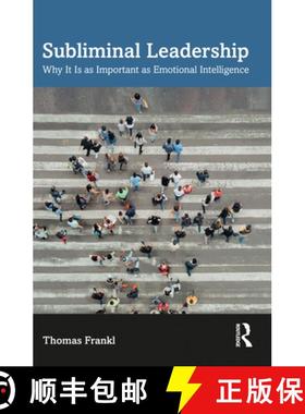 【3-4周达】Subliminal Leadership: Why It Is as Important as Emotional Intelligence [9781032585628]