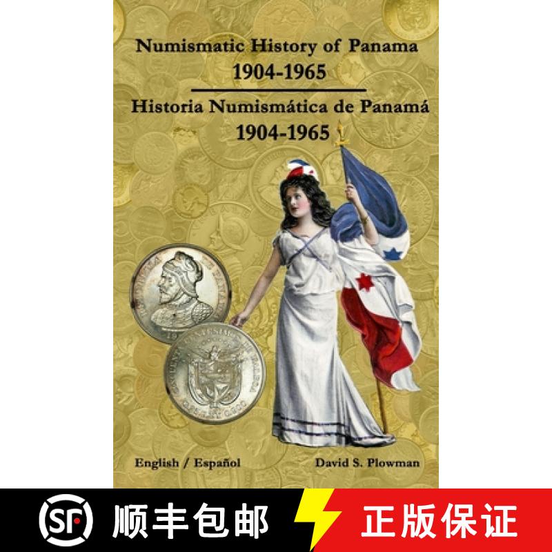 【4周达】Numismatic History of Panama 1904-1965 Historia Numismática de Panamá 1904-1965 Color PB [9781312016330]