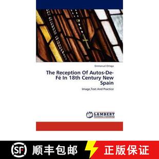 预订 The Reception of Autos-de-Fe in 18th Century New Spain [9783845443867]