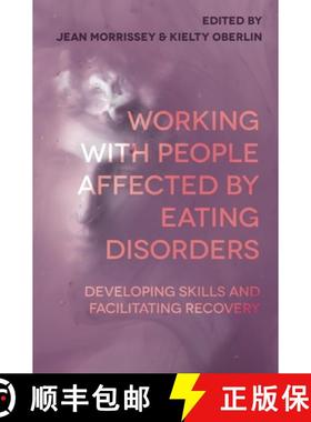 预订 Working with People Affected by Eating Disorders: Developing Skills and Facilitating Recovery [9781352002850]