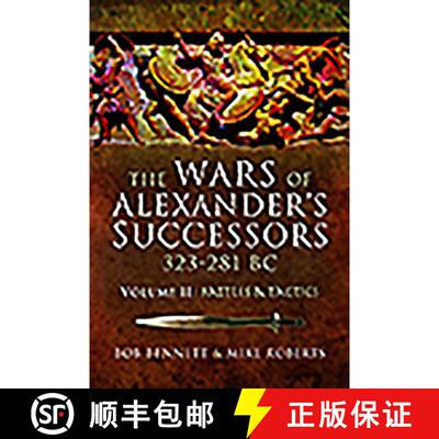 【3-4周达】The Wars of Alexander's Successors 323 - 281 BC: Volume 2 - Battles and Tactics [9781526760791]