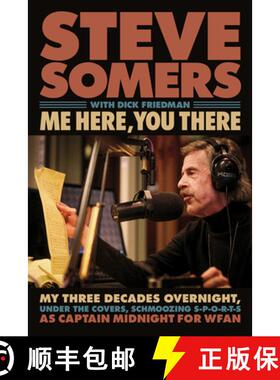 预订 Me Here, You There: My Three Decades Overnight, Under the Covers, Schmoozing S-P-O-R-T-S as Capt... [9781637278734]