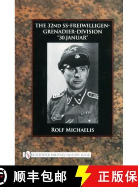 【3-4周达】The 32nd SS-Freiwilligen-Grenadier-Division "30.Januar" [9780764331015]