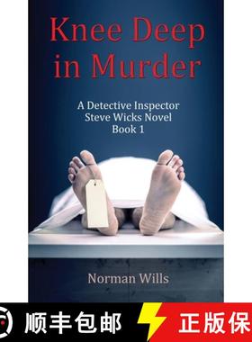 【3-4周达】Knee Deep in Murder: A Detective Inspector Steve Wicks Novel (Book 1) [9781917129329]