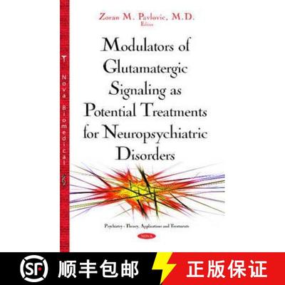 【3-4周达】Modulators of Glutamatergic Signaling as Potential Treatments for Neuropsychiatric Disorde... [9781634834933]