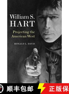 预订 William S. Hart: Projecting the American West [9780806165035]