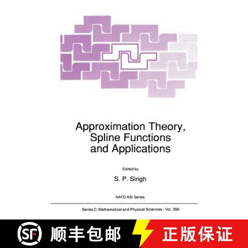 【4周达】Approximation Theory, Spline Functions and Applications [9789401051644]