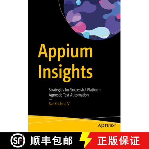 【3-4周达】Appium Insights : Strategies for Successful Platform Agnostic Test Automation (First Edition) [9798868817021]
