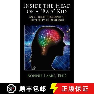 【3-4周达】Inside The Head Of A Bad Kid: An Autoethnography Of Adversity To Resilience. [9780692168448]